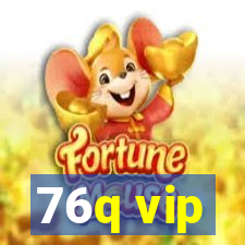 76q vip